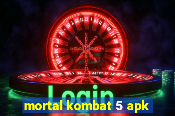 mortal kombat 5 apk